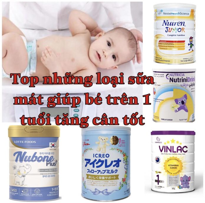 top những sữa bột mát giúp bé trên 1 tuổi tăng cân tốt