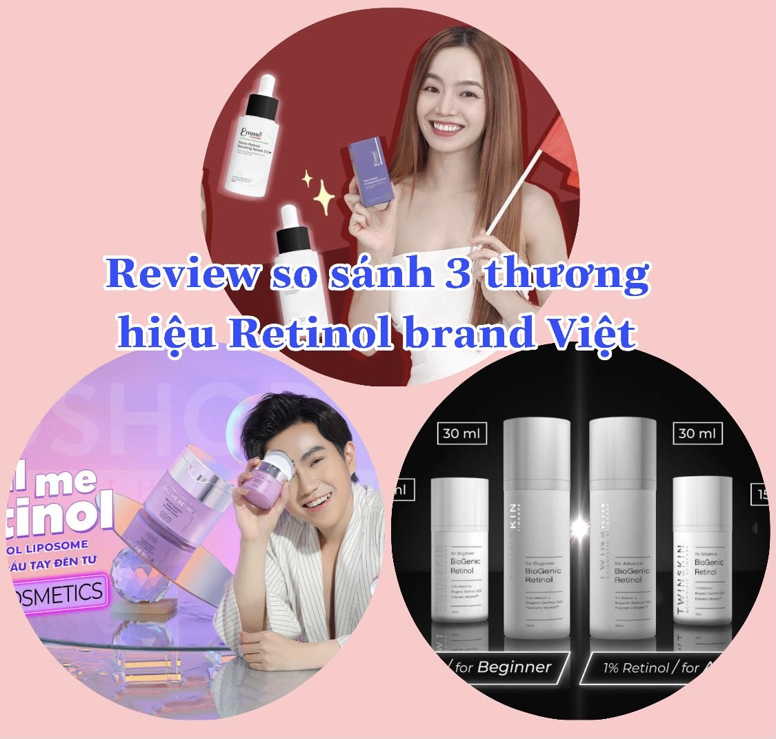 Review so sánh 3 retinol của brand Việt: Twinsskin, Emmie, Call Me Duy